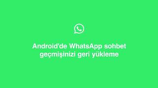 Android'de WhatsApp sohbet geçmişinizi geri yükleme