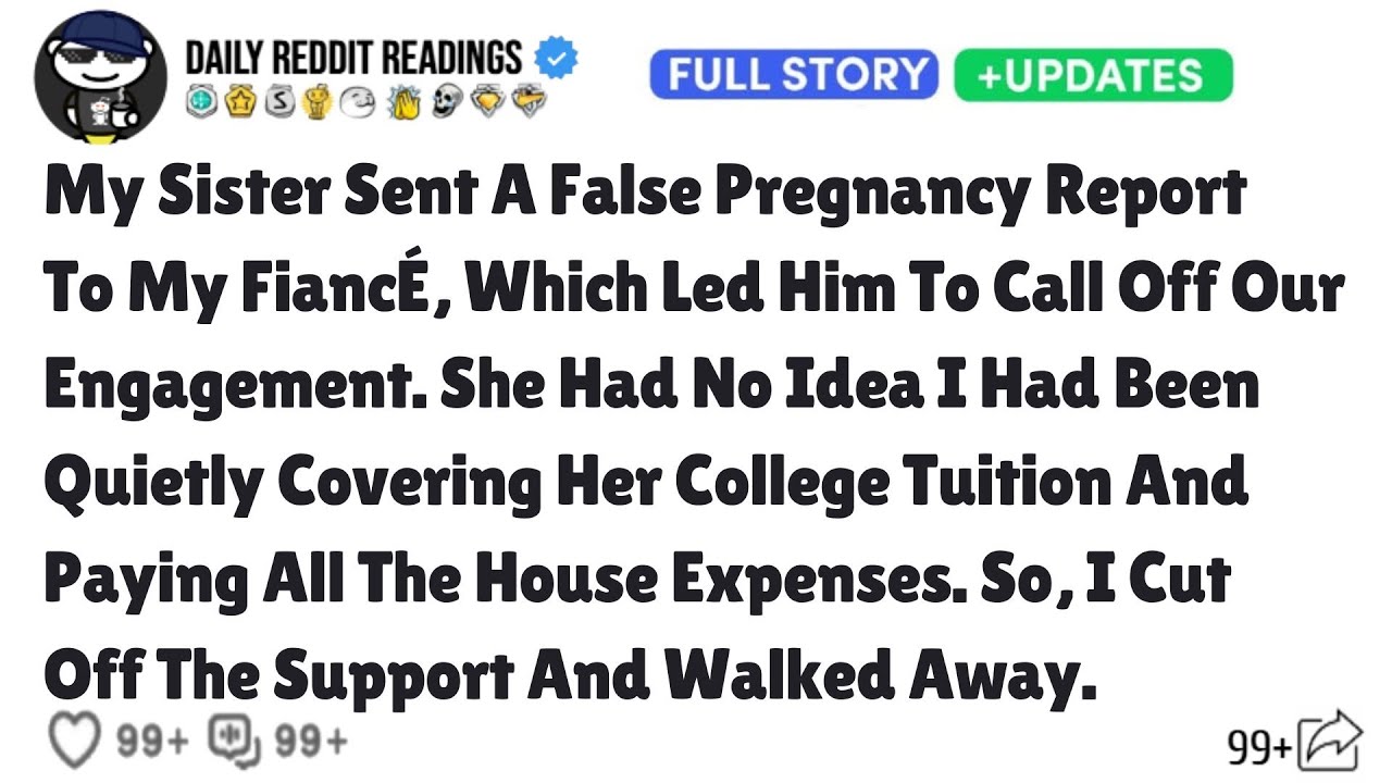 My Sister Sent A False Pregnancy Report To My Fiance, Which Led Him To Call Off Our Engagement.
