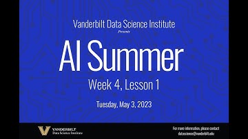 AI Summer Week 4, Session 1