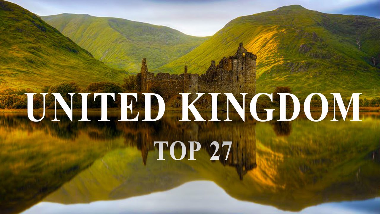 Top 27 Places To Visit In United Kingdom   UK Travel Guide