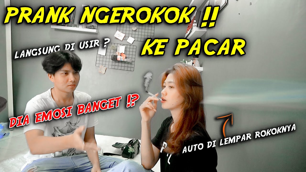 PRANK ROKOK DI DEPAN PACAR - DIA EMOSI BANGET SAMPAI KECEWA !?