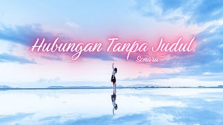 Download Lagu Hubungan Tanpa Judul - Official Lyric Video | Lagu Galau LDR Tanpa Kepastian MP3
