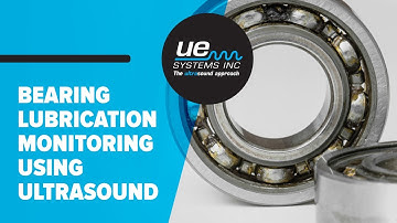 Bearing Lubrication Monitoring Using Ultrasound