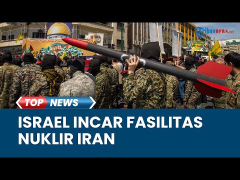 Iran akan Serang Israel dalam 1-2 Hari, Zionis Akui Tak Takut dan Incar Fasilitas Nuklir Iran