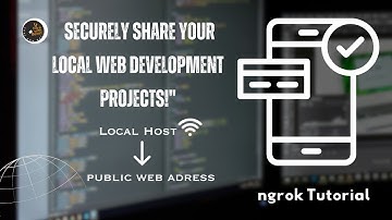 NGROK - Access Localhost from Anywhere for Testing and Demos!