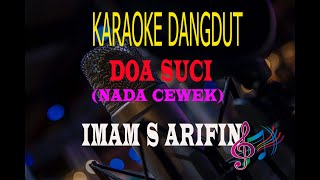 Karaoke Doa Suci Nada Cewek - Imam S Arifin (Karaoke Dangdut Tanpa Vocal)