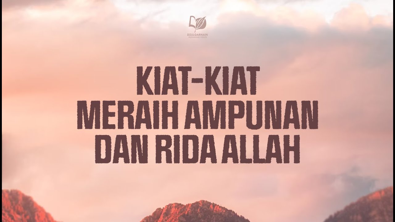 ⁣Kiat-Kiat Meraih Ampunan dan Rida Allah