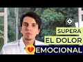 Supera el Dolor Emocional y Deja de Sufrir 💪