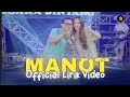 Lirik Lagu MANOT - HAPPY ASMARA FT GILGA SAHID (Sedih mbok tinggal lungo karepmu yo wes ra popo)