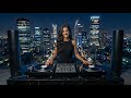 High End Deep House Mix For Rooftop Nights Relax Study Focus Energy 2026