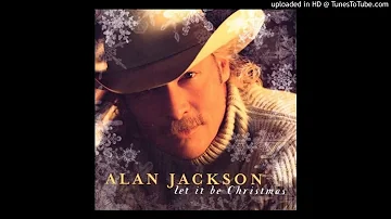 Let It Be Christmas - Alan Jackson