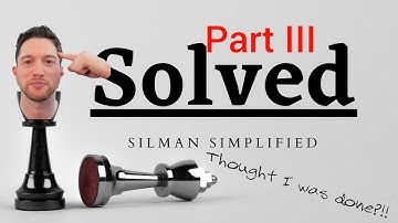 SOLVED - Silman Simplified - Part III