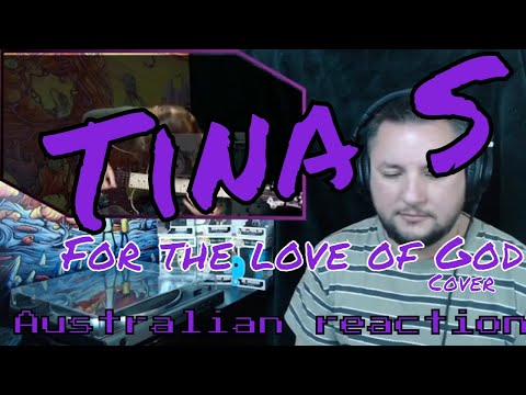 Tina S - For the love of God (Aussie Reaction)