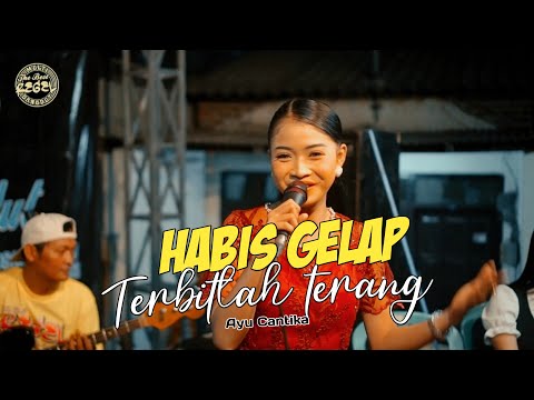 HABIS GELAP TERBITLAH TERANG II AYU CANTIKA II THE BEST REGEL