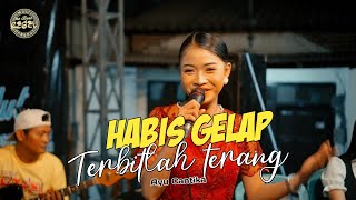 HABIS GELAP TERBITLAH TERANG II AYU CANTIKA II THE BEST REGEL