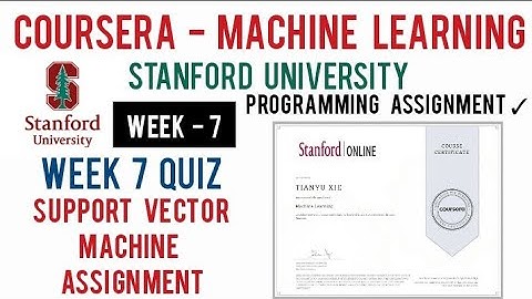 Coursera: Machine Learning Support Vector Machines Week 7 Programming Assignment Solutions and Quiz