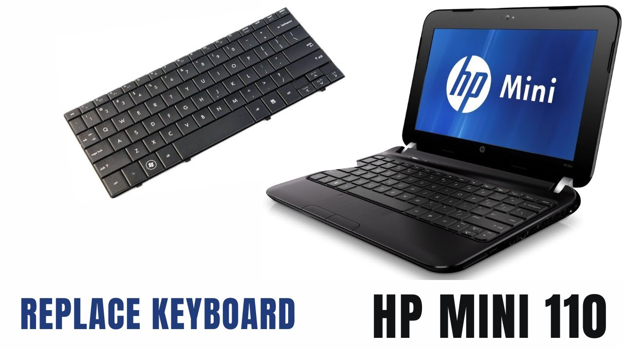 How To Replace Keyboard On HP Mini 110 Laptop Hp Mini 110 Keyboard How To Replace Keyboard On HP Mini 110 Laptop Hp Mini 110 Keyboard
