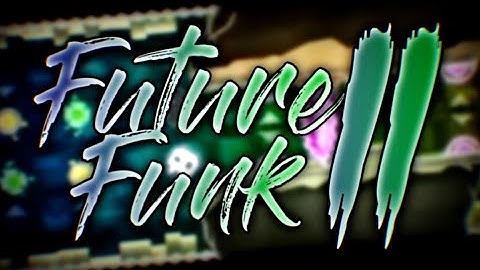 Future Funk II 100% | By: JonathanGD (Insane Demon) [Live]