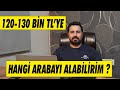 120.000 TL -  130.000 TL ARALIĞINDA  ALINABİLECEK EN TEMİZ ARABALARI İNCELEDİK. 2022 GÜNCEL VİDEO...