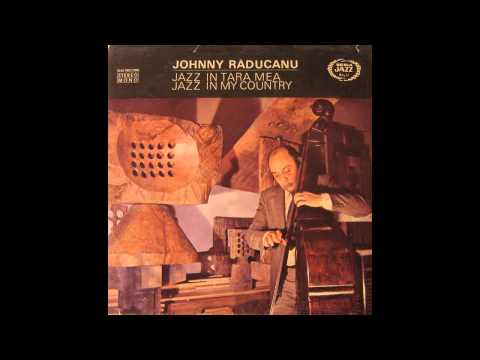 Johnny Răducanu - Jazz În Țara Mea / Jazz In My Country (1976)