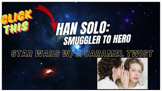 Apple Snack  Star Wars Edition  Han Solo  Smuggler to Hero