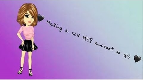 Making a MSP account on US