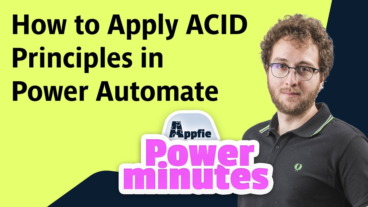 How to Apply ACID Principles in Power Automate | Power Minutes #19 ...