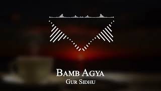 Gur Sidhu - Bamb Agya