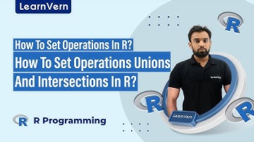 How To Set Operations In R? | How To Set Operations Unions And Intersections In R? | LearnVern