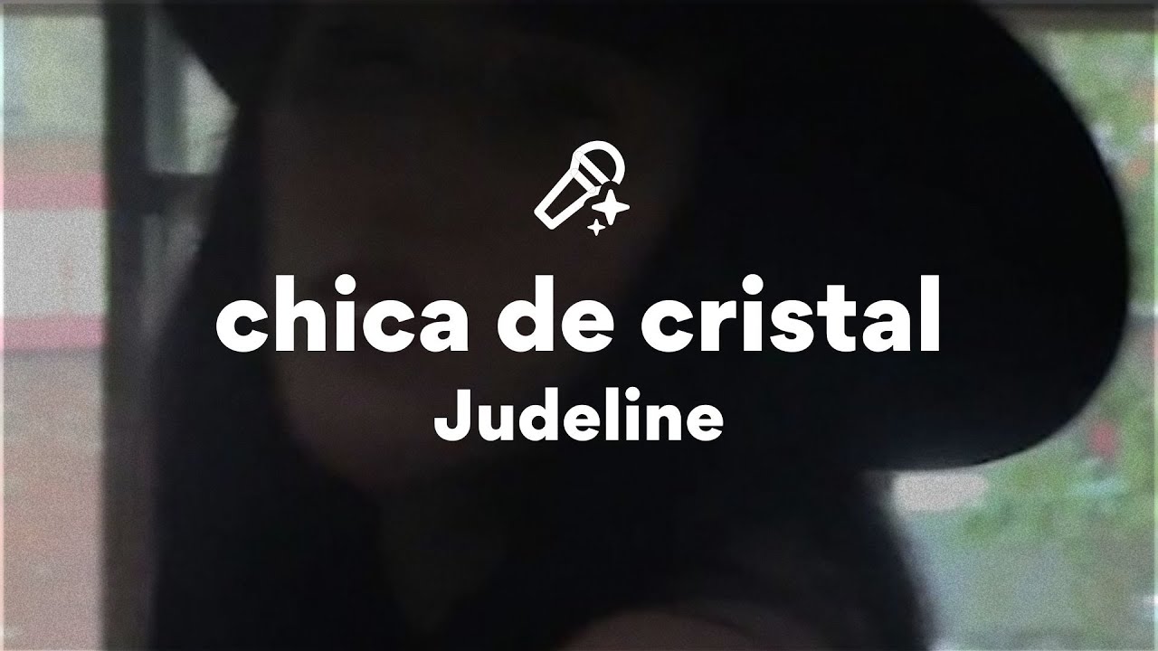 Judeline, chica de cristal (Letra/Lyrics)