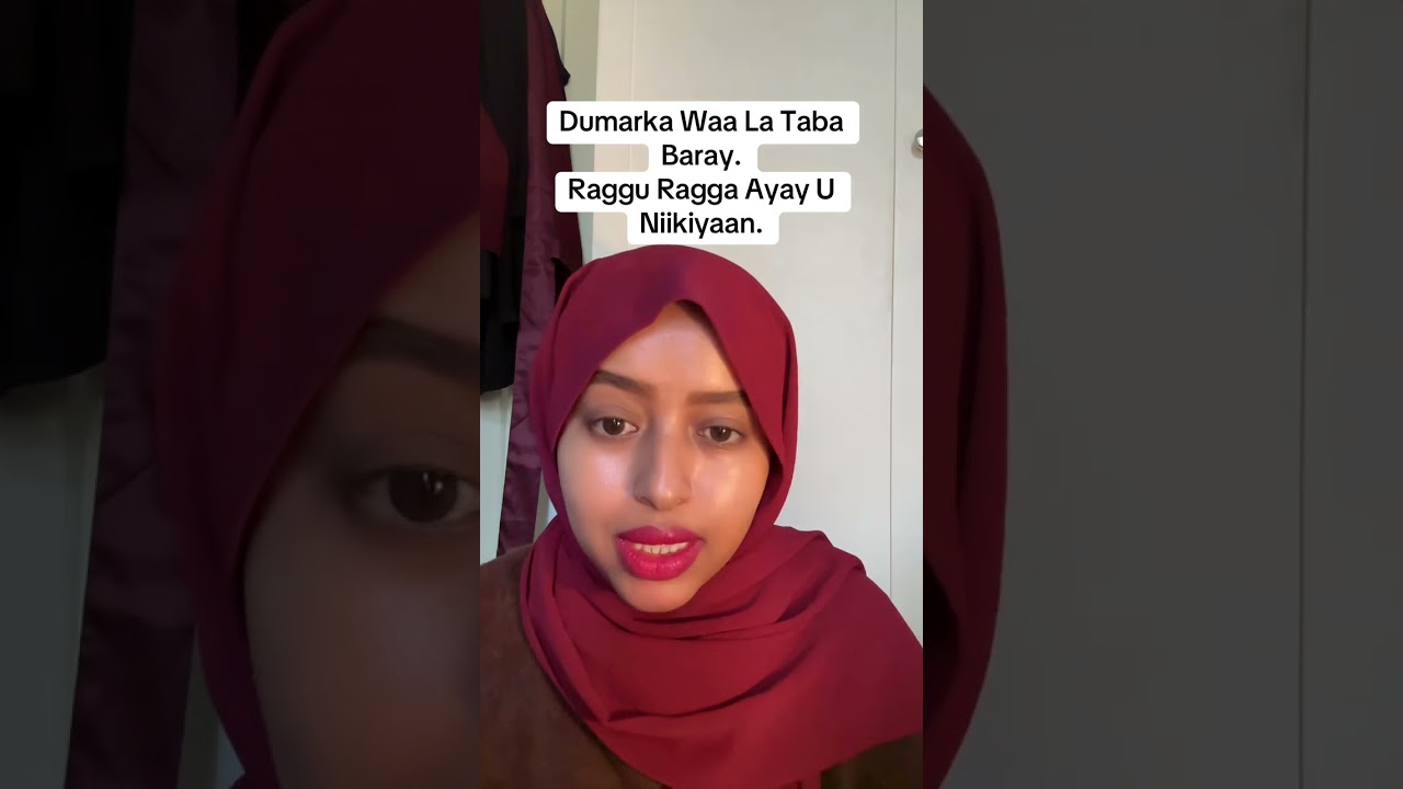 Dumarka waa la tababaraa raggu ragga ayay u niikiyaan.