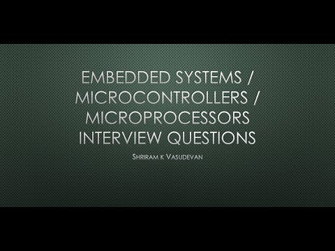 Session 2 - Interview Questions from Embedded Systems, Microprocessor, Microcontrollers
