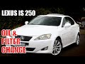LEXUS IS250 2005-2013 Detailed Oil Change