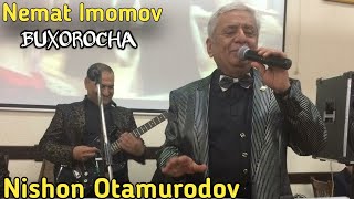 Неьмат Имомов & Нишон Отамуродов | Nemat Imomov | Nishon Otamurodov Buxorocha partiya