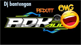 DJ BANTENGAN !! PEDOTT || ASOLOLE !! PEDOT DELL !!