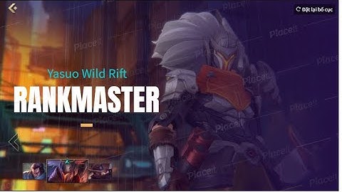 Yasuo Wild Rift Stirs Up The Master Rank - Yasuo Khuấy Đảo Rank Cao Thủ LMHT Tốc Chiến