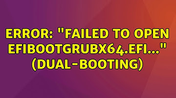 Ubuntu: Error: "Failed to open EFIBOOTgrubx64.efi..." (Dual-Booting) (2 Solutions!!)