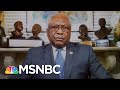 Jim Clyburn: 'Let's Do What's Necessary To Get People's Lives More In Order' | Craig Melvin | MSNBC