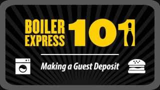 Boiler Express 101: Guest Deposit