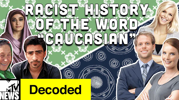 The Surprisingly Racist History of "Caucasian" | Decoded | MTV News - DayDayNews