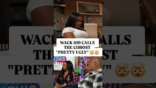 WACK 100 CALLS OUR COHOST "PRETTY UGLY" #isaythat2saythispod #wack100 #podcast