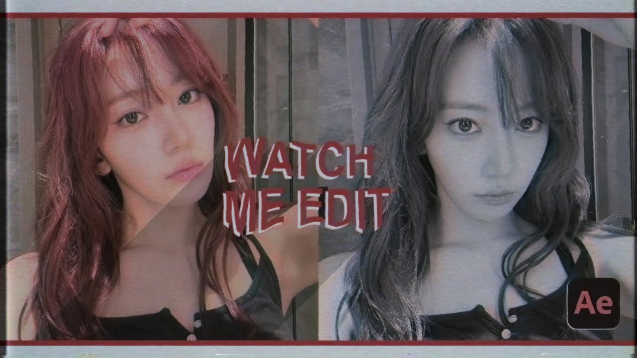 watch me edit #3 | after effects