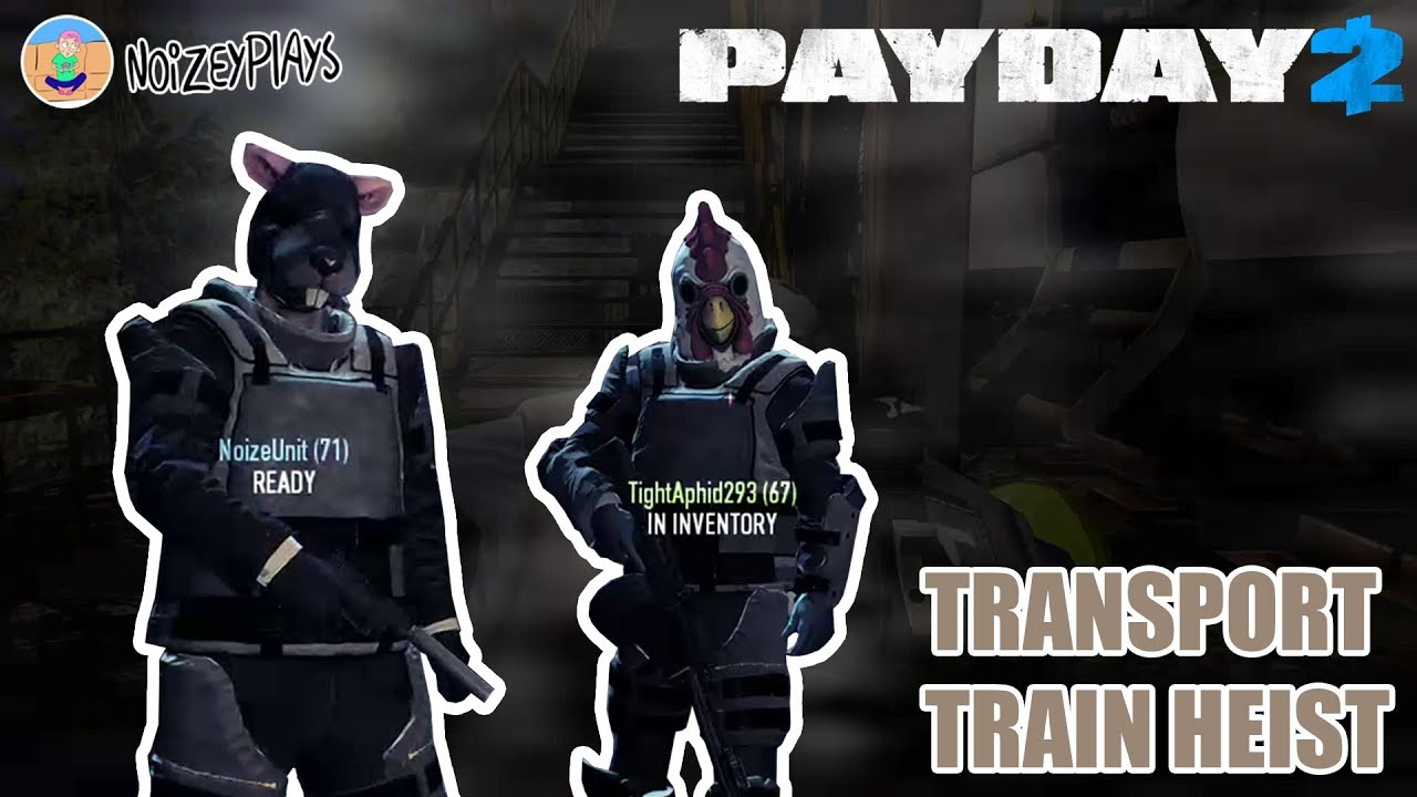 Payday 2 Transport Train Heist Lets Play [Hard Mode] YouTube