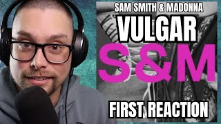 First Time Listening To VULGAR By Sam Smith & Madonna