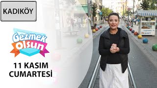 Gezmek Olsun - Kadıköy - 11 11 2023