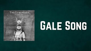 The Lumineers - Gale Song (Lyrics)