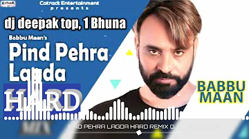 PIND PEHRA LAGDA HARD REMIX DJ DEEPAK KSP top 1 Bhuna