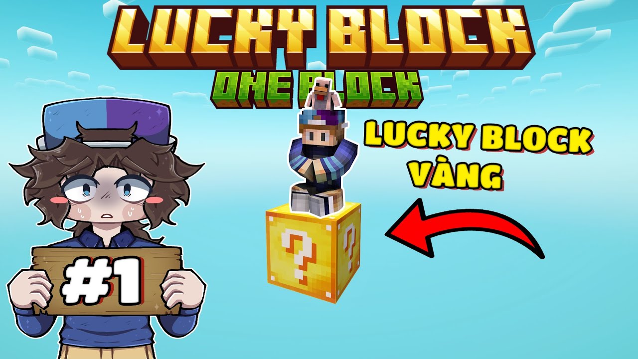 MINECRAFT ONE BLOCK NHƯNG LÀ LUCKY BLOCK MÀU VÀNG PHẦN 1 !! Xui Xẻo Ập ...
