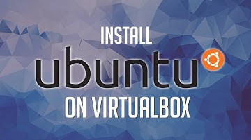How To Install Ubuntu Linux On VirtualBox
