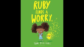 Ruby Finds a Worry - Kids Read Aloud Audiobook
